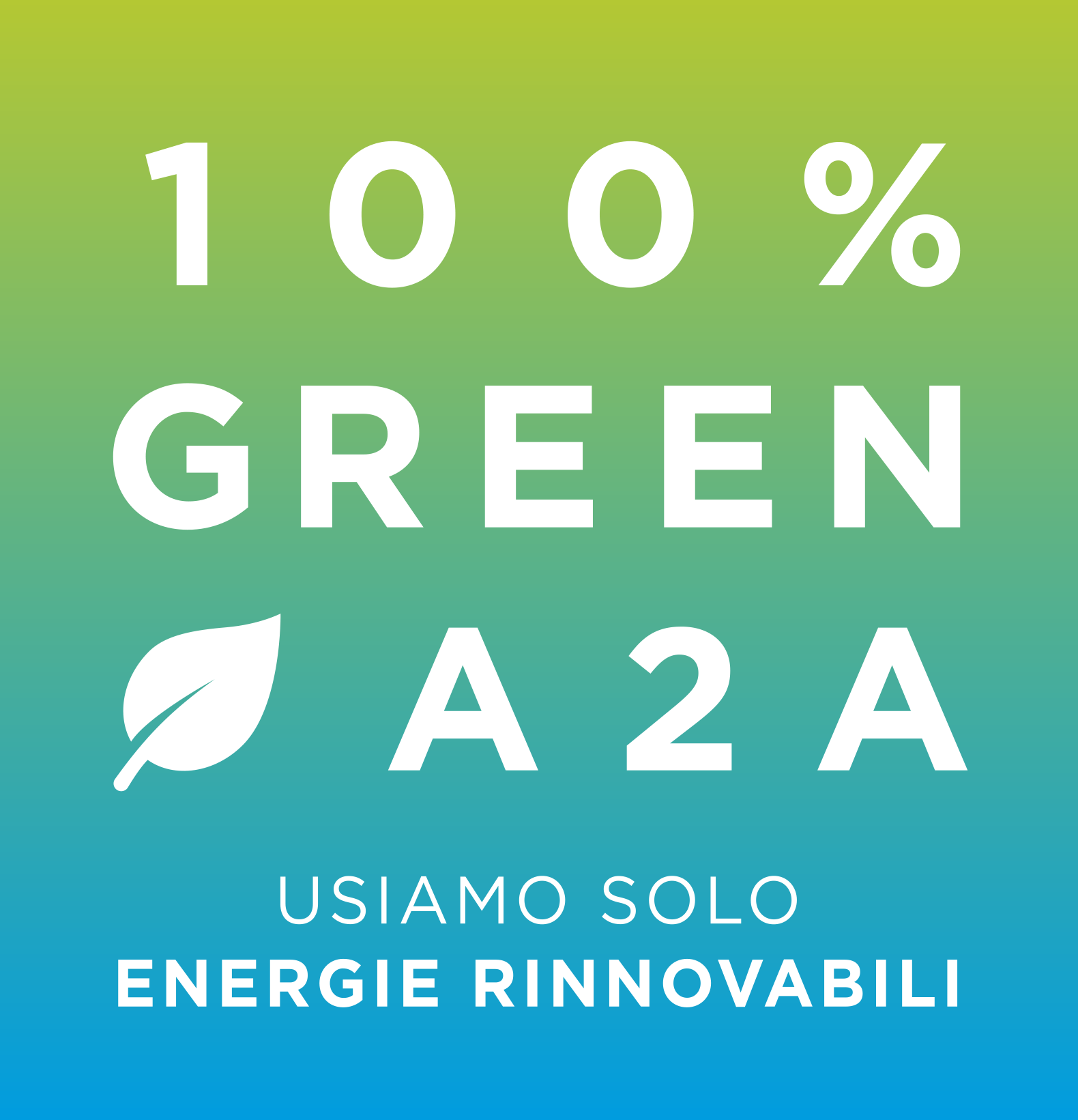 100% Green A2A - Usiamo solo Energie Rinnovabili